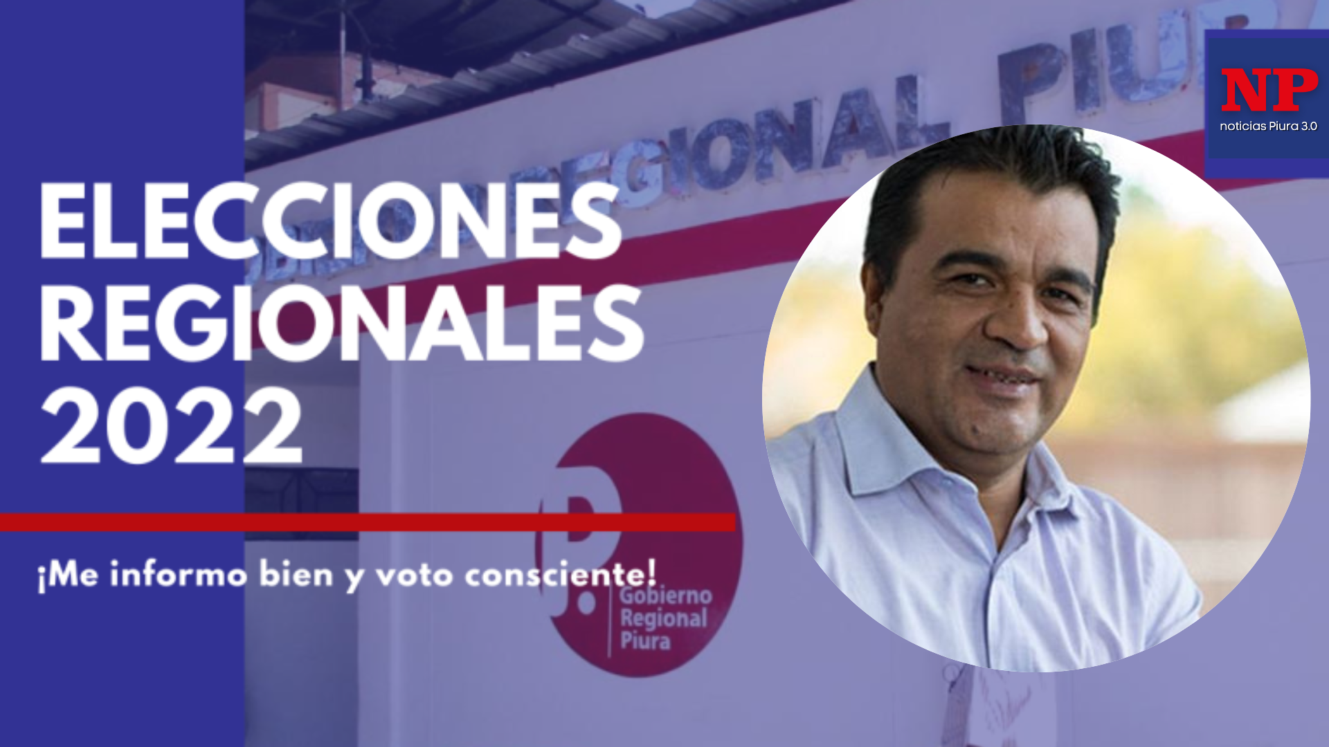 Elecciones 2022: el segundo intento de Paz para ser gobernador regional de Piura