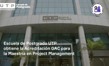 Escuela de Posgrado UTP obtiene la Acreditación GAC para la Maestría en Project Management