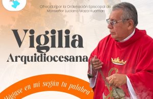 Piura: Vigilia por la ordenación episcopal de monseñor Luciano Maza Huamán